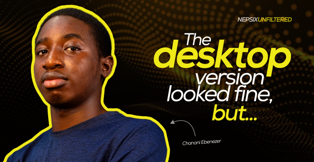 the-desktop-version-looked-fine-but-chanani-ebenezer